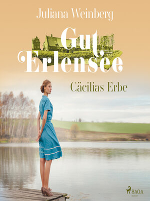 cover image of Gut Erlensee--Cäcilias Erbe (Das Gut am Erlensee, Band 2)